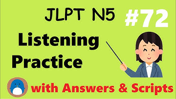 N5 Listening Practice JLPT 【with Answers / Downloadable Scripts】#72