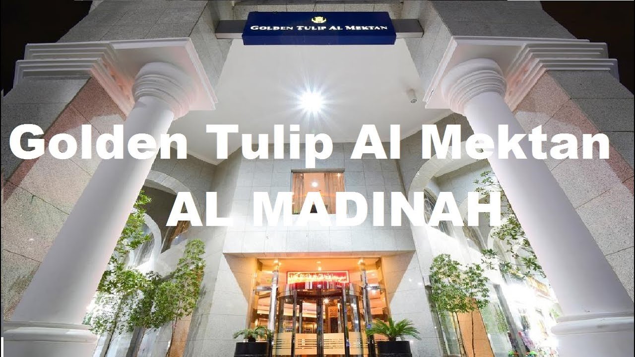 Golden Tulip Al Mektan Hotel Al Madinah YouTube Golden Tulip Al Mektan Hotel Al Madinah YouTube