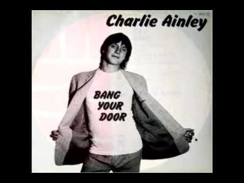 Charlie Ainley - I Don't Need No Doctor (1978 - UK)