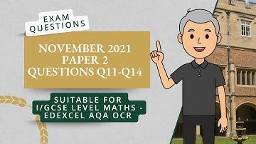GCSE November 2021 Paper 2 Edexcel (Q11-Q14)