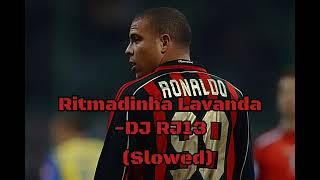 Ritmadinha Lavanda-DJ RJ13 (Slowed)