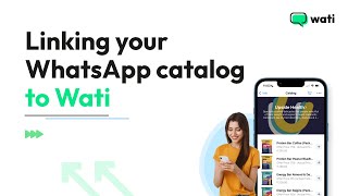 How to Link your WhatsApp Catalog to Wati