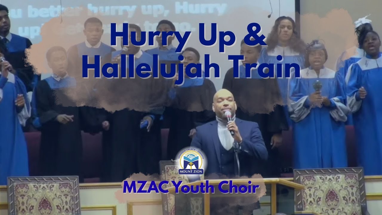 Hurry Up / Hallelujah Train - MZAC Youth Choir