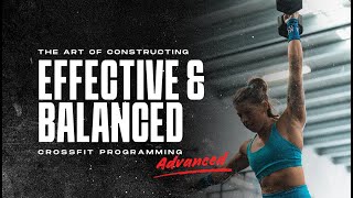 Constructing Effective & Balanced CrossFit Programming - Advanced