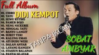 Full Album DIDI KEMPOT || Kumpulan Lagu Didi Kempot || Cidero ~ Tatu ~ Pamer Bojo ~ Banyu Langit