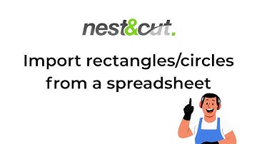 Import rectangles/circles from a spreadsheet - Nest&Cut tutorial