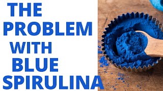 The Problem with 'Blue Spirulina'