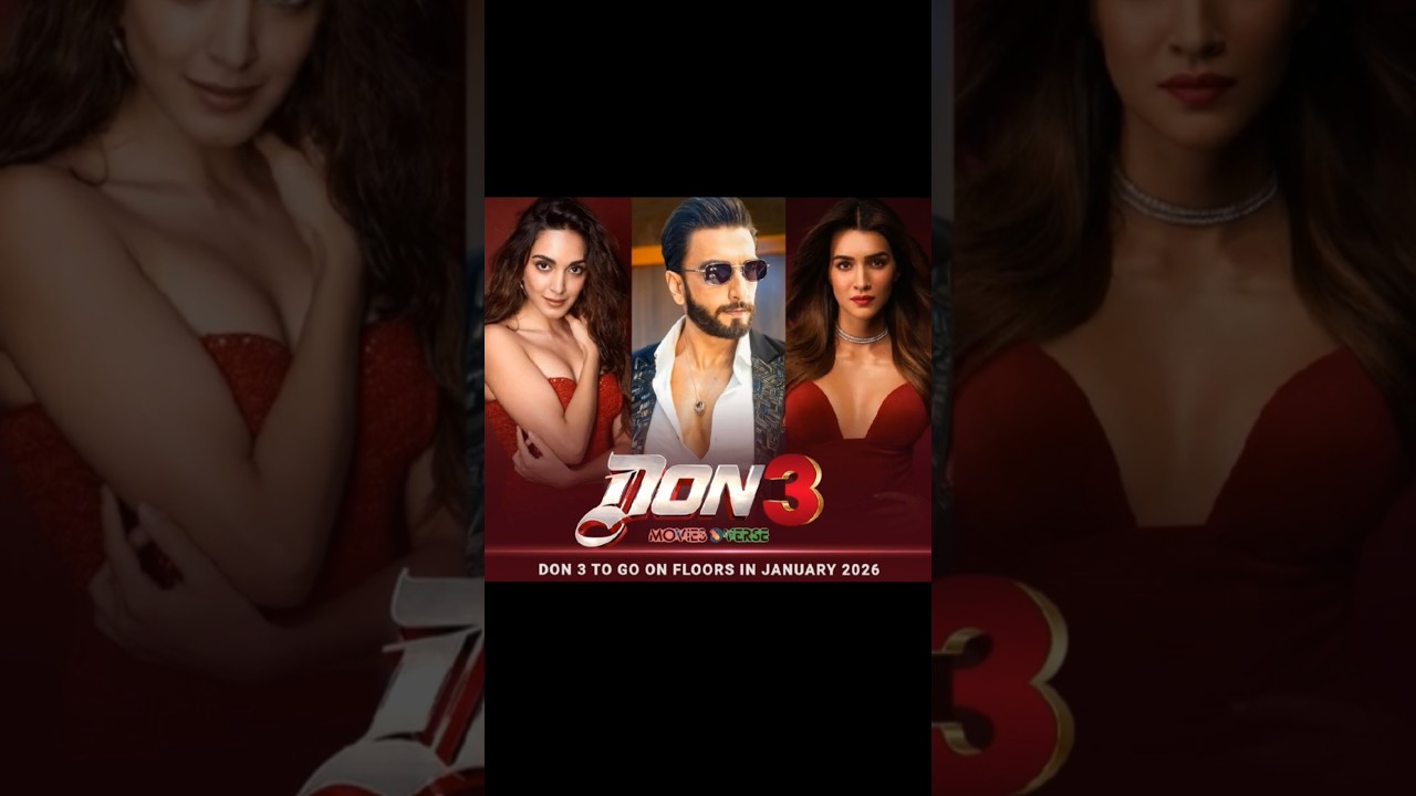 Don 3 Lead Actress Update | Ranvir Singh | Kiyara Advani | Kriti Sanon | 