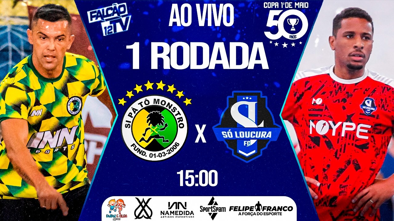 FUTSAL AO VIVO - SI PÁ TÔ MONSTRO x SÓ LOUCURA - 1° RODADA - COPA PRIMEIRO DE MAIO 2026