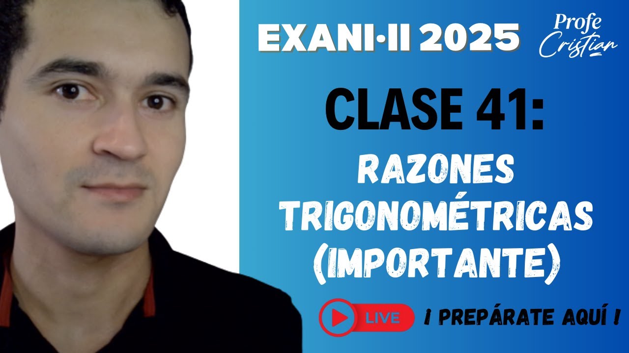 Clase 41: Razones trigonométricas (importante) | Exani II 2025