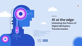 AI at the edge:  Unlocking the Future of Digital Workplace Transformation