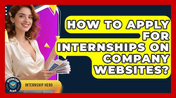 How To Apply For Internships On Company Websites? - Internship Hero