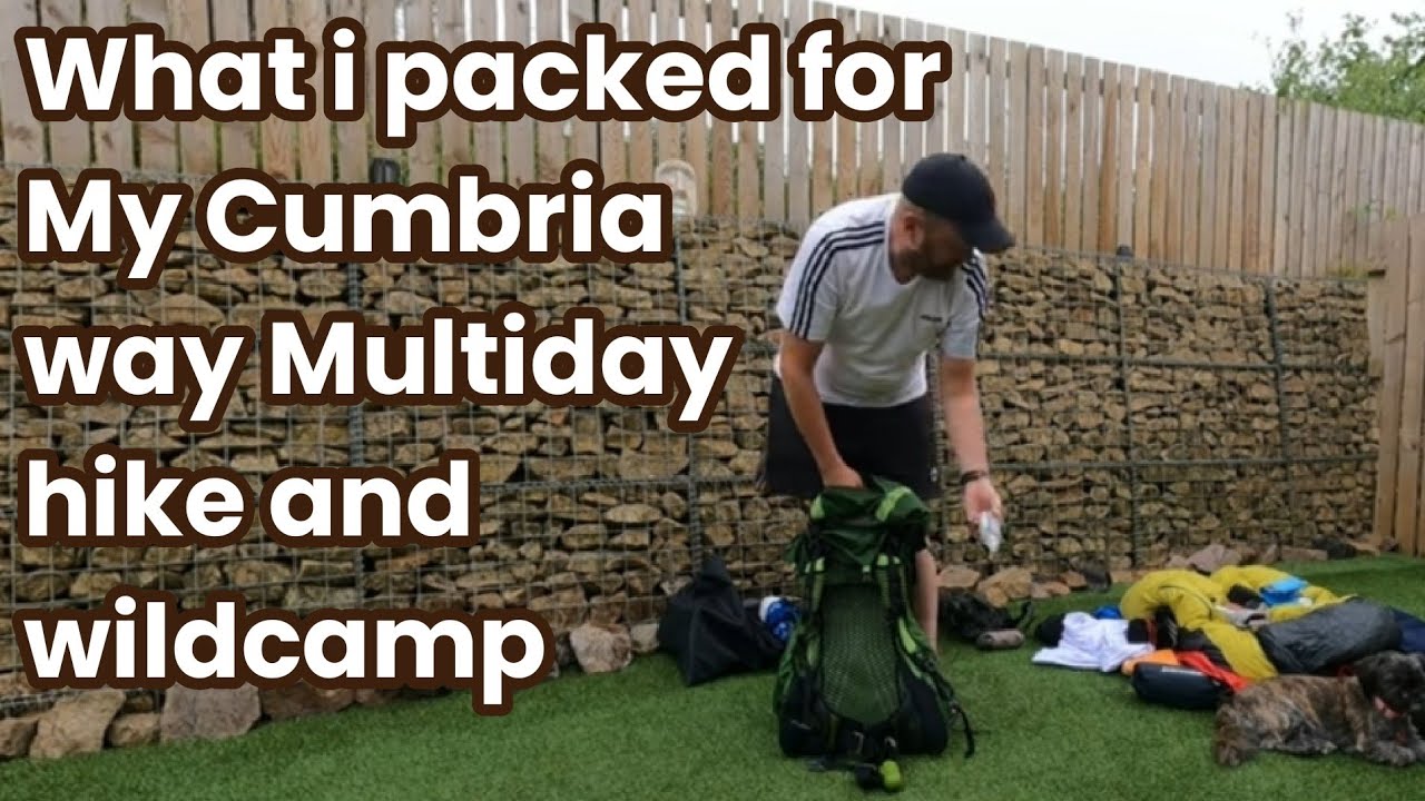 MY KIT FOR OUR SIX DAY CUMBRIA WAY ADVENTURE.