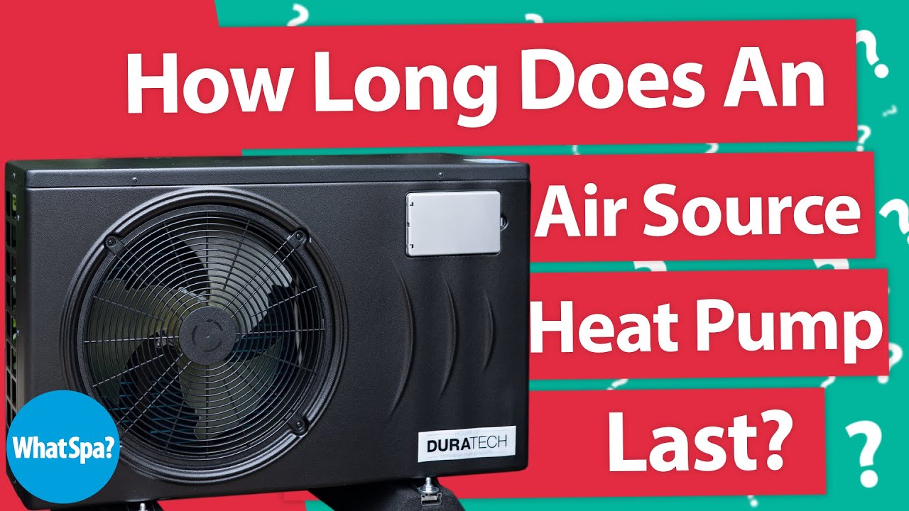 how-long-does-an-air-source-heat-pump-last-whatspa-air-source-heat