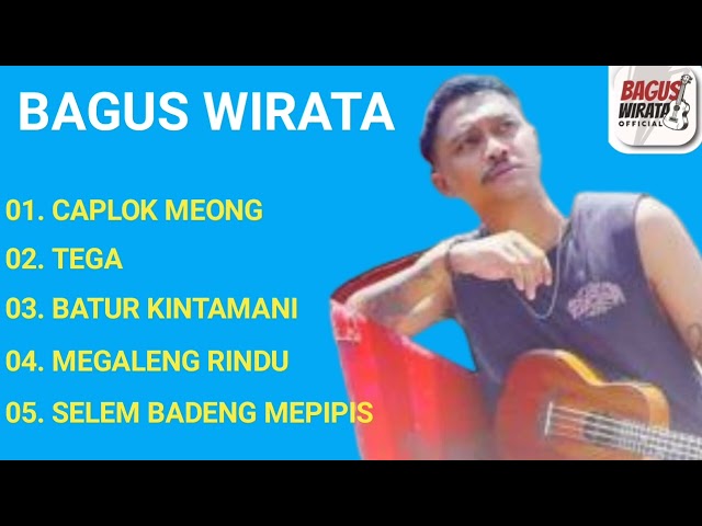 BAGUS WIRATA - CAPLOK MEONG | 5 LAGU BAGUS WIRATA TERBARU DAN TERPOPULER 2024 class=