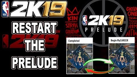 HOW TO RESTART NBA 2K19 PRELUDE & KEEP PLAYING (XBOX ONE & PS4)
