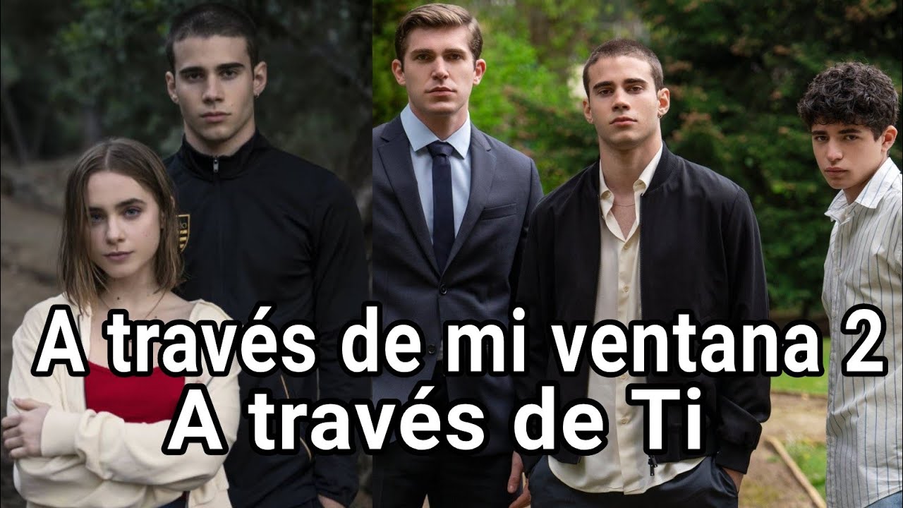 a través de mi ventana 2 Netflix | Ares y Raquel | A través de Ti