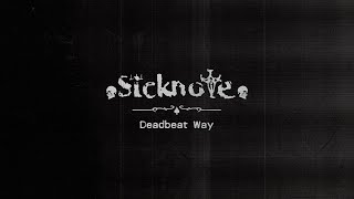 Sicknote - Deadbeat Way