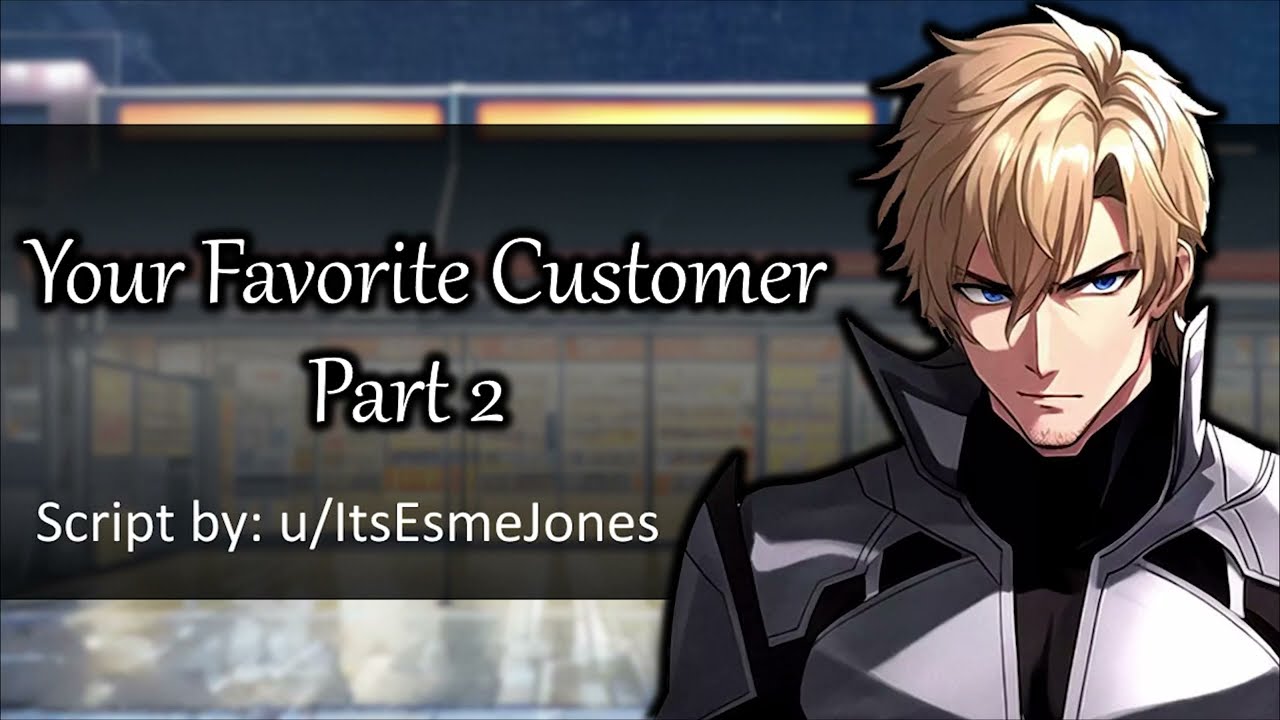Your Favorite Customer pt2 [Tsundere Villain Speaker][Kind Dom Listener][Friends to Lovers?][M4A]