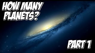 How Many Planets in the Universe? | Part 1: Our Galaxy