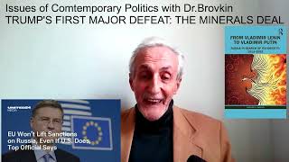 Trumps First Defeat: Minerals Deal with Ukraine
In this segmnt of Issues of Contemporary Politics with Dr.Brovkin I focus of political consequences of sighning of the Minerals Deal with the US.
Hailed as a win for the US I here argue is that it is in reality a big defeat for Trump, for his agenda, for his claims of peace-maker and for his overall standing generally.
Dt. Brovkin is an American historian of Russian history and politics, formerly a Professor of Soviet History at Harvard University, the author of seven books on Russian Soviet History and of scores of articles. A consultant, researcher and teacher, his latest book: from Vladimir Lenin to Vladimir Putin: Russia in Search of Its Identity (Routledge, London 2024) is available from Routledge.com, Amazon, and Barnes and Noble. Trumps First Defeat: Minerals Deal with Ukraine