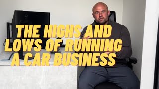 Highs and lows of running a car sales business