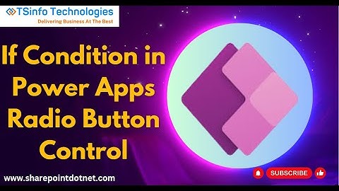 If Statement in Power Apps Radio Button | How to Use If Condition in Power Apps Radio Button