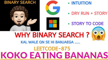 Koko Eating Bananas - (Leetcode - 875) - (Google, Microsoft) : Explanation ➕ Live Coding
