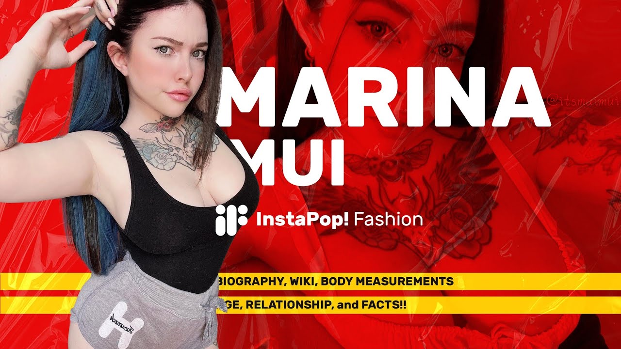 Marina Mui Biography, Wiki, Body Measurements, Age, Relationship and