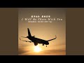 航空会社 搭乗音楽 I Will Be There With You ORIGINAL COVER INST Ver 航空会社 搭乗音楽 I Will Be There With You ORIGINAL COVER INST Ver