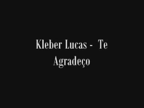 Kleber Lucas - Te Agradeço