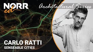 Carlo Ratti | Senseable Cities | NORR ed 2021