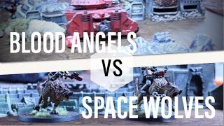Blood Angels Vs Space Wolves 8th Edition Warhammer 40k Battle Report