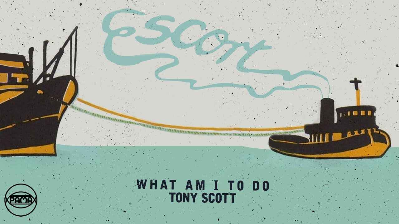 Tony Scott - What Am I to Do (Official Audio) | Pama Records