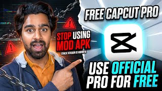 How to Use CapCut Pro for FREE (100% Official & Safe) | Stop Using MOD APK! 🚫