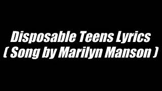 Disposable Teens Lyrics ( Song by Marilyn Manson )