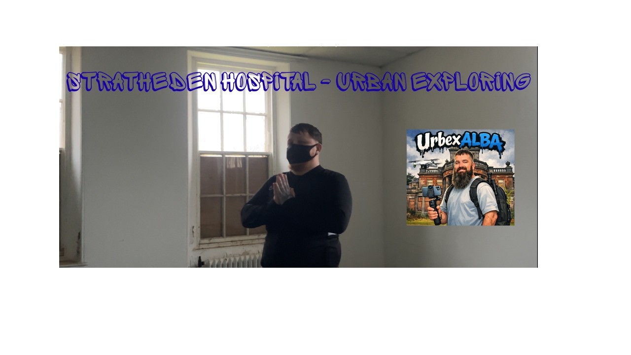 Stratheden Hospital Urban Exploring