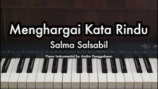 Menghargai Kata Rindu - Salma Salsabil | Piano Karaoke by Andre Panggabean