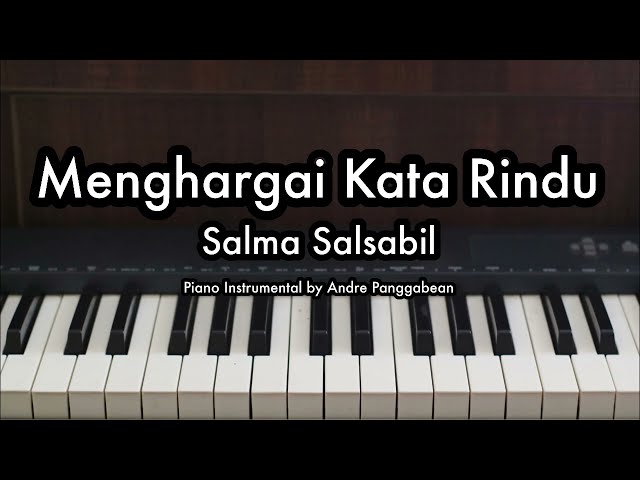 Menghargai Kata Rindu - Salma Salsabil | Piano Karaoke by Andre Panggabean class=
