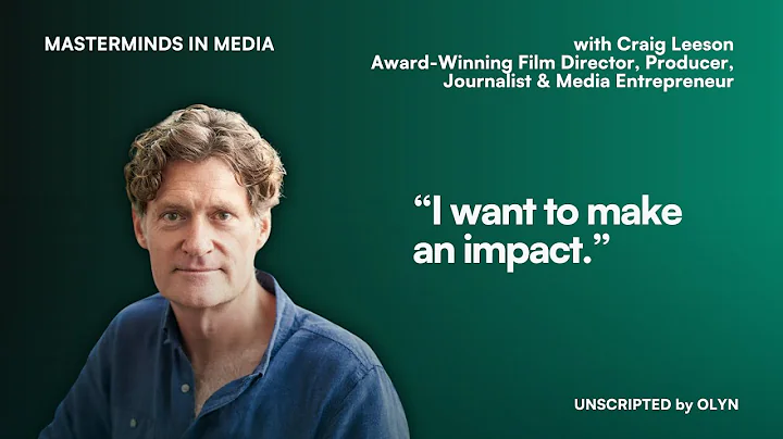 with Craign Leeson, Award-Winning Filmmaker: “I want to make an impact.”