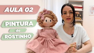 Aula 02: Aprenda a Criar sua Própria Boneca de Pano - Passo a Passo do Rostinho!