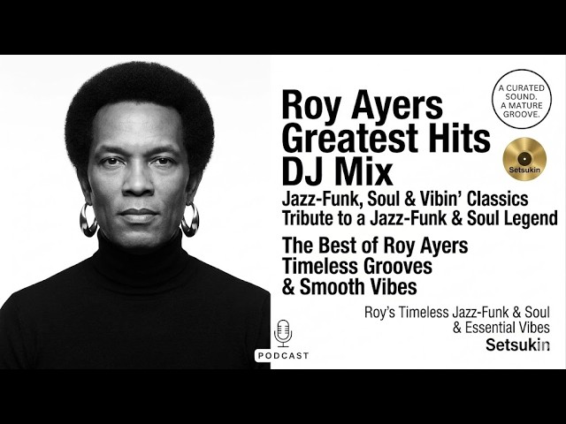 Roy Ayers DJ Mix | Tribute to a Jazz-Funk & Soul Legend | Setsukin