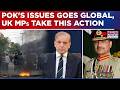 Pok Boils: Sharif & Munir's 'Human Rights Violation' Issue Goes Global, British MPs Write To...