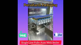 single line fully auto web sealer ll Purusharth packaging ll