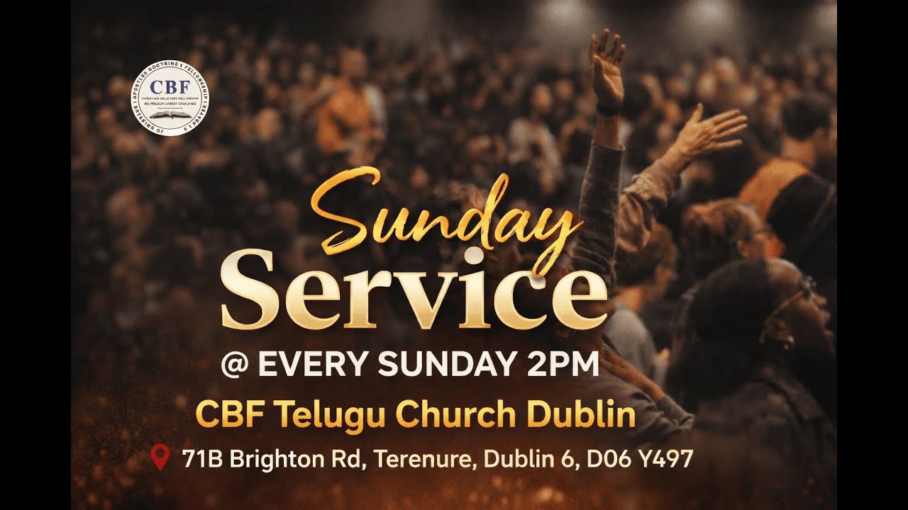 Sunday Worship Service | CBF Telugu Church Dublin