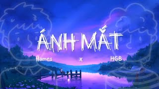 flames ft. HGB | Ánh Mắt (Official Lyrics Video)