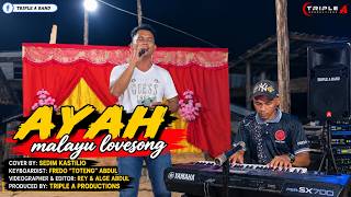 AYAH | COVER BY: SEDIM KASTILIO | TRIPLE A BAND