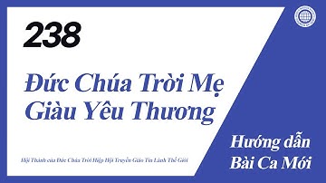 [Bài Ca Mới | Guide] No.238 Đức Chúa Trời Mẹ Giàu Yêu Thương | Hội Thánh của Đức Chúa Trời