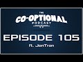 The Co-Optional Podcast Ep. 105 ft. JonTron [strong language] - January 7, 2016