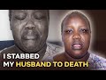 I stabbed my husband to death his final words were of forgiveness